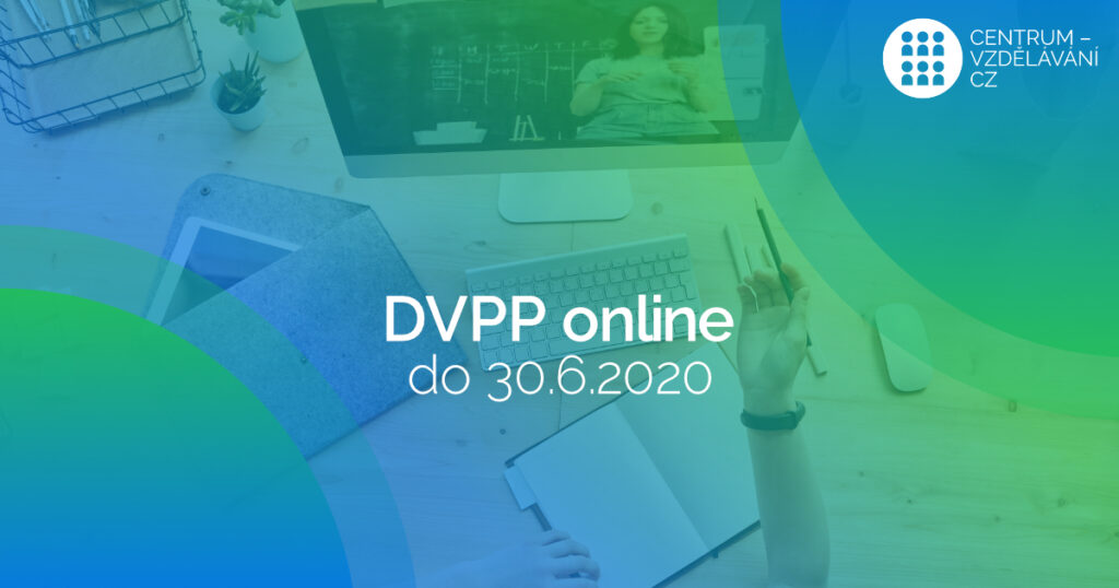 DVPP on-line výuka až do 30.6. 2020