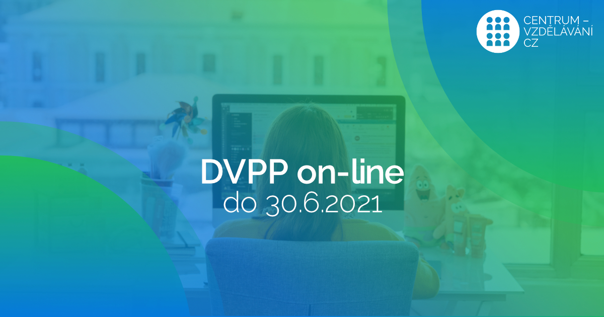 DVPP on-line do 30.6. 2021