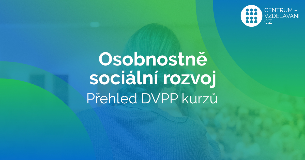 CV - Vite co znamena zkratka OSR - osobnostne socialni rozvoj DVPP